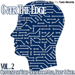Over The Edge Vol 2 - Challenging Tech-House for Mind, Body & Soul