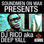 Soundmen On Wax Presents DJ Rico