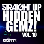 Straight Up Hidden Gemz! Vol 10