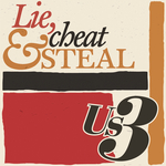 Lie Cheat & Steal