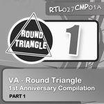 Round Triangle 1st Anniversary Compilation Part 1 (unmixed tracks)