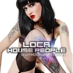 Loca House People (Tech House Collection)