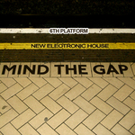 Mind The Gap 6th Platform: New Electronic House