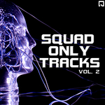 Squad Only Tracks Vol 2