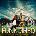 Our House Is Funkdified (remixes)
