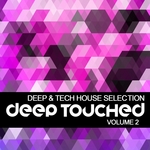 Deep Touched (Deep House Selection Vol 2)