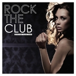 Rock The Club (20 Rockin' House Tunes)