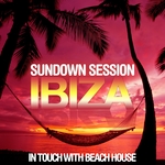 Sundown Session Ibiza (In Touch With Beach House)