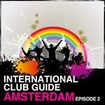International Club Guide Amsterdam (Episode 2)