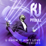 U Know It Ain't Love (remixes)