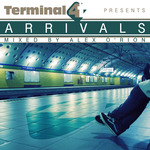 Terminal 4 Presents Arrivals (unmixed tracks)
