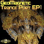 Geomagnetic Trance Port EP 1