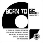 Born To Be Vol 1