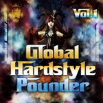 Global Hardstyle Pounder Vol 1 (Best Of Hardstyle 100% Hardbass & Ultimate Top Jumpstyle Tunes)
