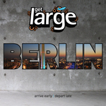 Get Large Berlin 2011