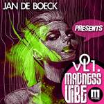 Jan De Boeck Presents Madness Vibe Vol 1