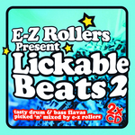 E-Z Rollers Present Lickable Beats Vol 2