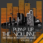 Pump Up The Volume Vol 2 (The Finest In Progressive House)
