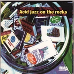 Acid Jazz On the Rocks Vol 1