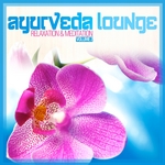 Ayurveda Lounge (Relaxation & Meditation Vol 2)