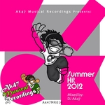 AK47 Musical Presents: Kick Summer Hits 2012 (mixed By DJ Ak47) (unmixed tracks)