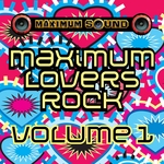 Maximum Lovers Rock Vol 1