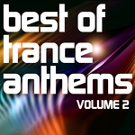 Best Of Trance Anthems Vol 2 (A Classic Hands Up & Vocal Trance Selection)