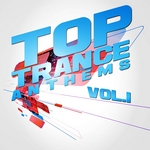 Top Trance Anthems Vol 1 (Nation Of Epic Melodic & Progressive Hardtrance)