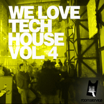 We Love Techhouse: Volume 4