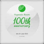 Hypnotic Room 100th Anniversary Vol 3 (2010)