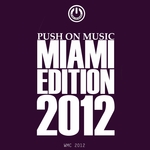 Push On Music Miami Edition 2012 (WMC 2012)
