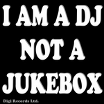 I Am A DJ (Not A Jukebox)