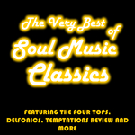 The Very Best of Soul Music Classics: Featuring The Four Tops Delfonics Temptations Review & More
