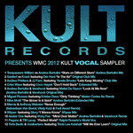 KULT Records Presents: WMC Vocals 2012 (1 Of 2 WMC Samplers)