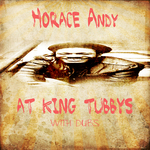 Horace Andy At King Tubbys - With Dubs (Platinum Edition)