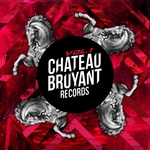 Chateau Bruyant Vol 1 (French Bass Finest)