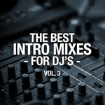 The Best Intro Mixes For DJ's Vol 3