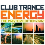 Club Trance Energy The Master Edition 2012 (25 Trance Classic Masters & Future Anthems)
