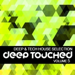 Deep Touched (Deep House Selection Vol 5)