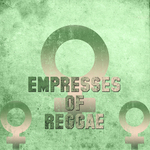 Empresses Of Reggae Platinum Edition