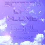 Better Off Alone