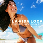 La Vida Loca Vol 4: The Latin House Party