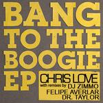 Bang To The Boogie EP