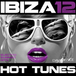 Ibiza 2012 Hot Tunes: Electro Summer Hits