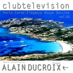Clubtelevision Porto Cervo Elegance House Session Vol 1