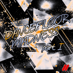 Dancefloor Madness Part 1