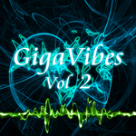 GigaVibes Vol 2
