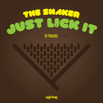 The Shaker 'Just Lick It'