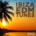 Ibiza EDM Tunes 2012