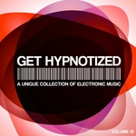 Get Hypnotized A Unique Collection Of Electronic Music Vol 10